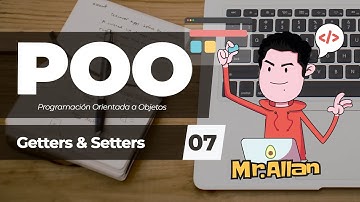 Programación Orientada a Objetos: Getters & Setters #07