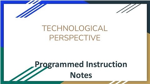 B ed semester 1 notes topic programmed Instruction Technology perspective