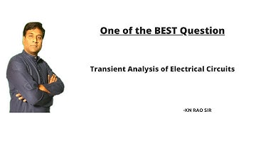 One of the Best Question in Transient Analysis of Electrical Circuits | GATE & ESE | KN Rao