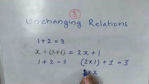 MATHS- CLASS 7- UNCHANGING RELATIONS- PART 1