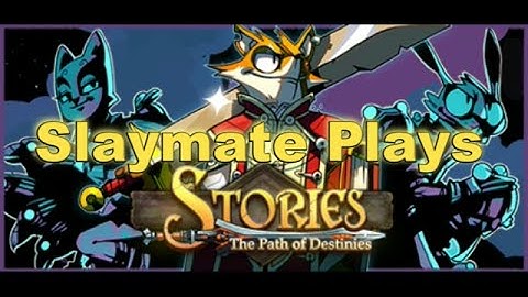 Stories: The Path of Destinies Part 1. Savior or Destroyer? - PC - Let