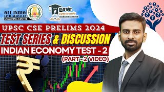 Economics Test 2 | Part 2 | Test Series Discussion | UPSC CSE Prelims 2024 |  Mr.Adil Baig. A.M