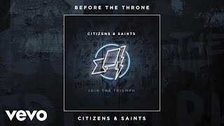 Citizens & Saints - Before The Throne (Audio) chords