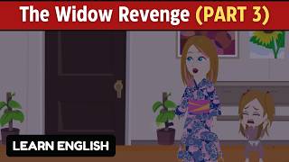 The Widow Revenge PART 3 | Animated Stories | Learn English With Stories | DIARY OF STORIES