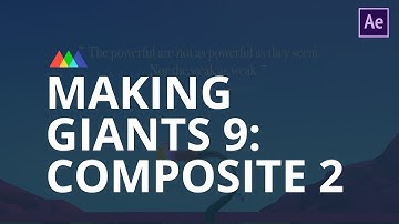 Making Giants Part 9: Compositing 2