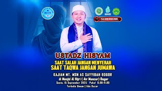 Saat Salah Jangan Menyerah, Saat Taqwa Jangan Jumawa | Ust. Hisyam Mukhlas Arruyani | MSN