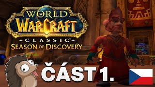 SEASON OF DISCOVERY | Honzaj | DEN #1 | World of Warcraft CZ Gameplay