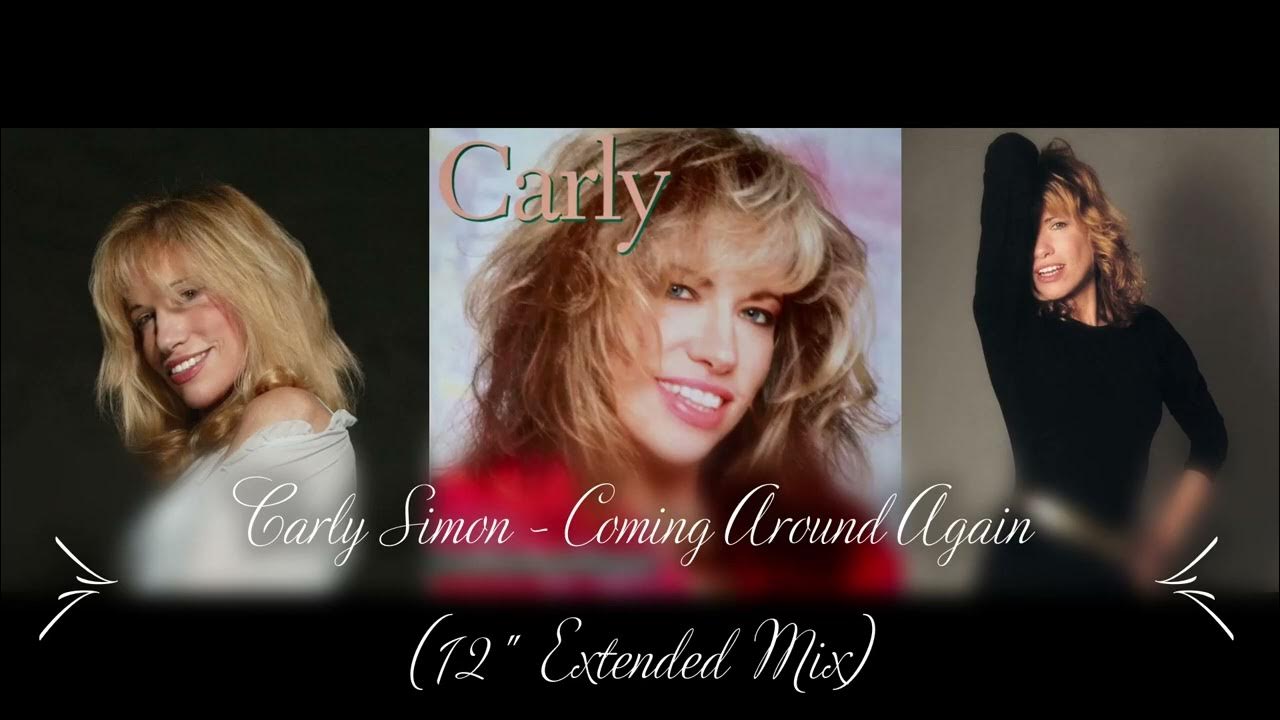 Carly Simon - Coming Around Again (12" Extended Mix) Carly Simon - Coming Around Again (12" Extended Mix)