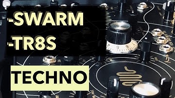 TR8S // SWARM // TECHNO
