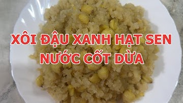 CÁCH NẤU XÔI ĐẬU XANH HẠT SEN NƯỚC CỐT DỪA BẰNG NỒI CƠM ĐIỆN | Đường Ngọc Hiền