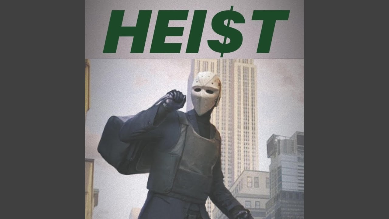 Watch Heist on YouTube Watch Heist on YouTube
