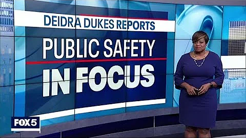 Deidra Dukes Reports: Public Safety In Focus
