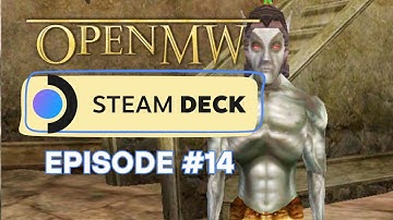 Steam Deck OpenMW Morrowind #14 - False Incarnate & Shishi