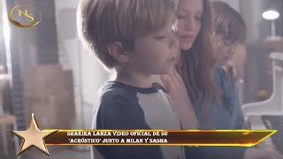 Shakira lanza video oficial de su  ‘Acróstico’ junto a Milan y Sasha