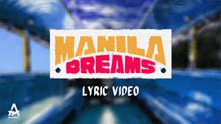 ALAMAT - 'Manila Dreams' Lyric Video