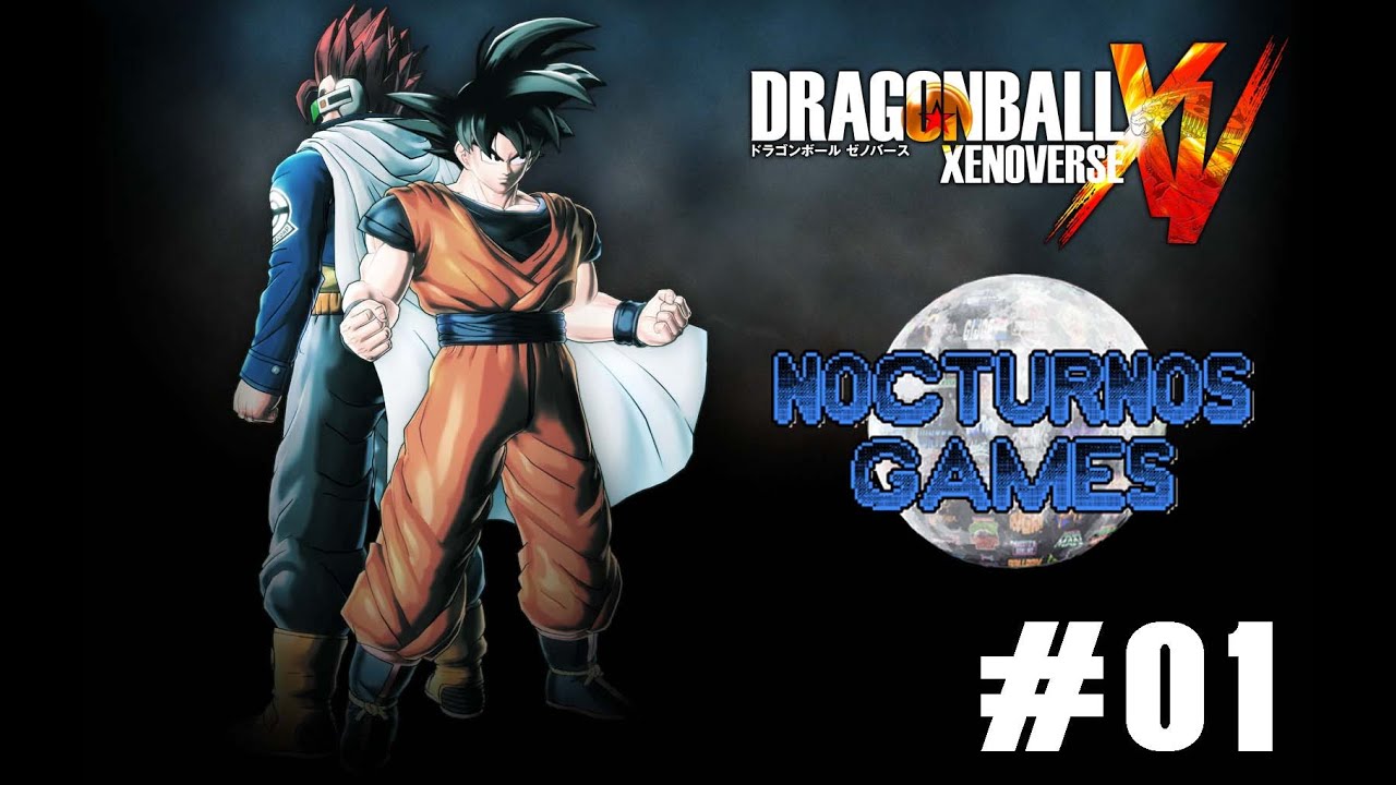 DRAGON BALL XENOVERSE | #1 | Comenzamos!! | NocturnosGames