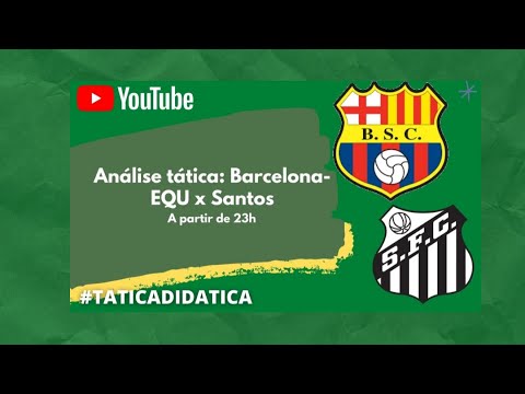 Análise Tática Pós-Jogo - Barcelona x Santos