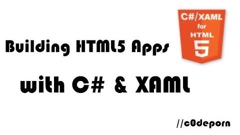 Building HTML5 Apps with C# & XAML