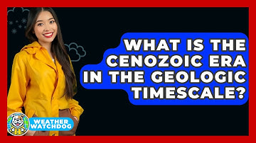 What Is The Cenozoic Era In The Geologic Timescale? - Weather Watchdog
