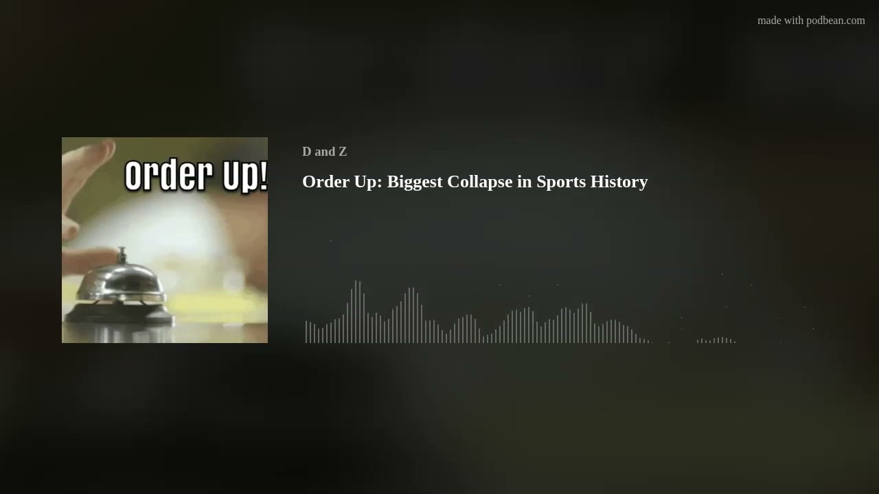 Order Up: Biggest Collapse in Sports History