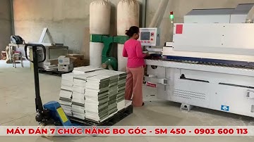 Máy Dán Cạnh 7 Chức năng Bo Góc Tự Động SM 450: Dán Chỉ Nhựa - Chỉ Veneer - Chỉ Gỗ