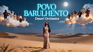 POVO BARULHENTO | Desert Orchestra