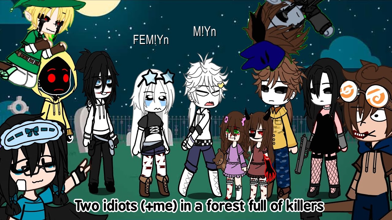 Two idiots (+me) in a killer forest//GC// old trend//READ DESC!!!