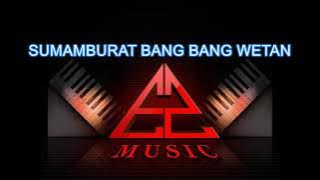 SUMAMBURAT BANG BANG WETAN - KAROKE