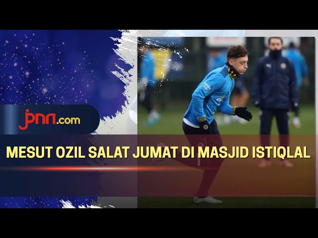 Mesut Ozil Lebih Penasaran pada Masjid Istiqlal Ketimbang Bali