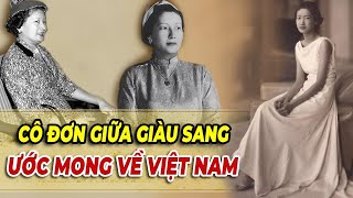 Cuộc đời buồn khổ vì tình của hoàng hậu cuối cùng Việt Nam | Go Vietnam ✔