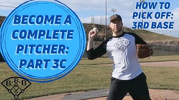 Become a Complete Pitcher // Part 3C: How to Pick Off to Third Base Properly