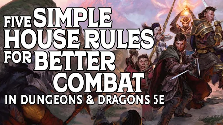 Five Simple House Rules for Better Combat in Dungeons and Dragons 5e