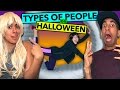 Types of People on Halloween!