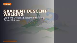 Gradient Descent Explained: Walking Downhill Analogy for Beginners News