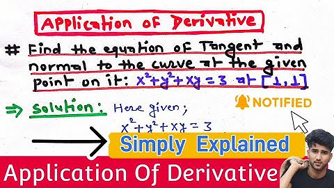 Find the equation of tangent and normal to the curve at the given point x^2+y^2+xy=3 at [1,1] | Arya