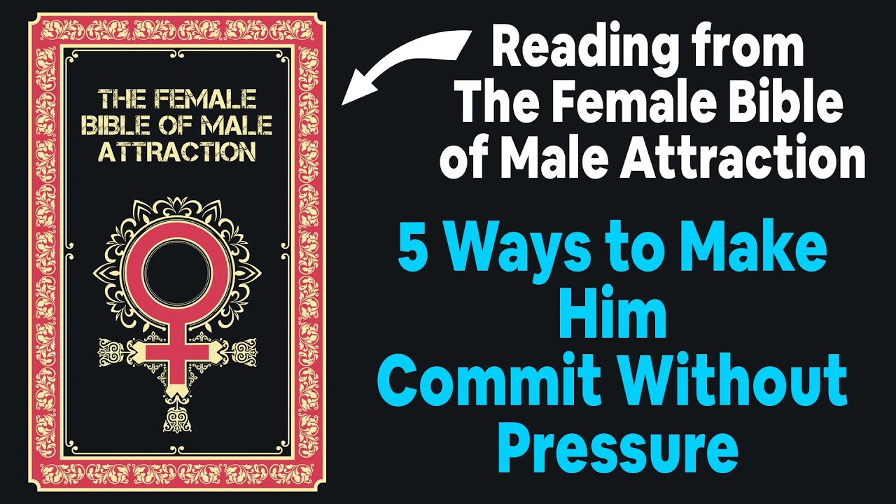 5 Ways to Make Him Commit Without Pressure