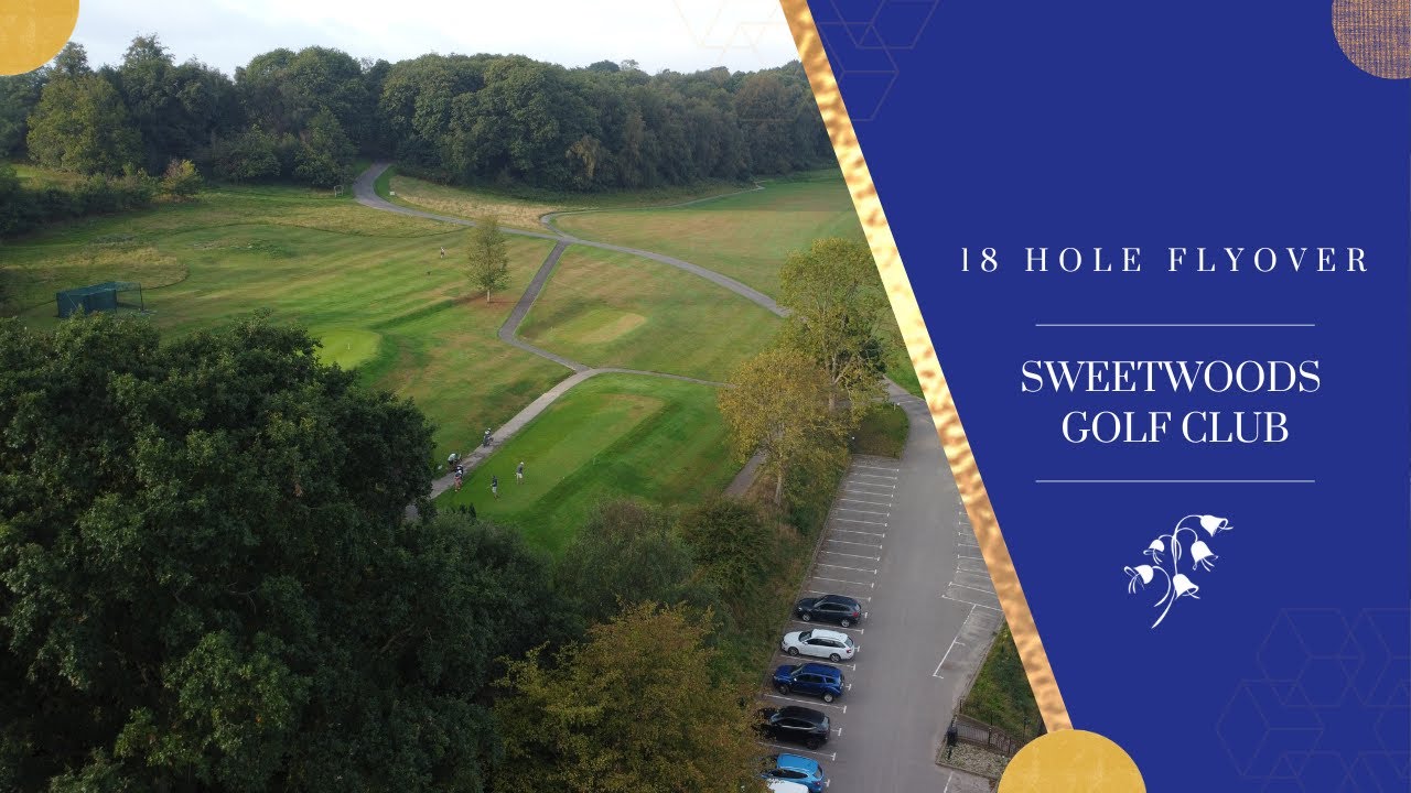 Sweetwoods Golf Club in Kent - 18 Hole Flyover