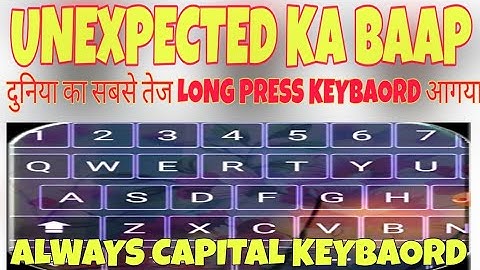 new always capital long press fast typing Keyboard | unexpected Keybord ka se fast Keybaord by jaat