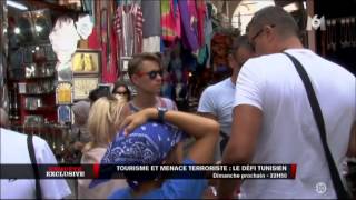 enquete exclusive dimanche prochain 22h50 M6 tourisme et menace terrorisme le defi ...
