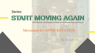 Start Moving Again | Ep 8 - Spine Rotation Exercise for Elders & Movement-Deprived People