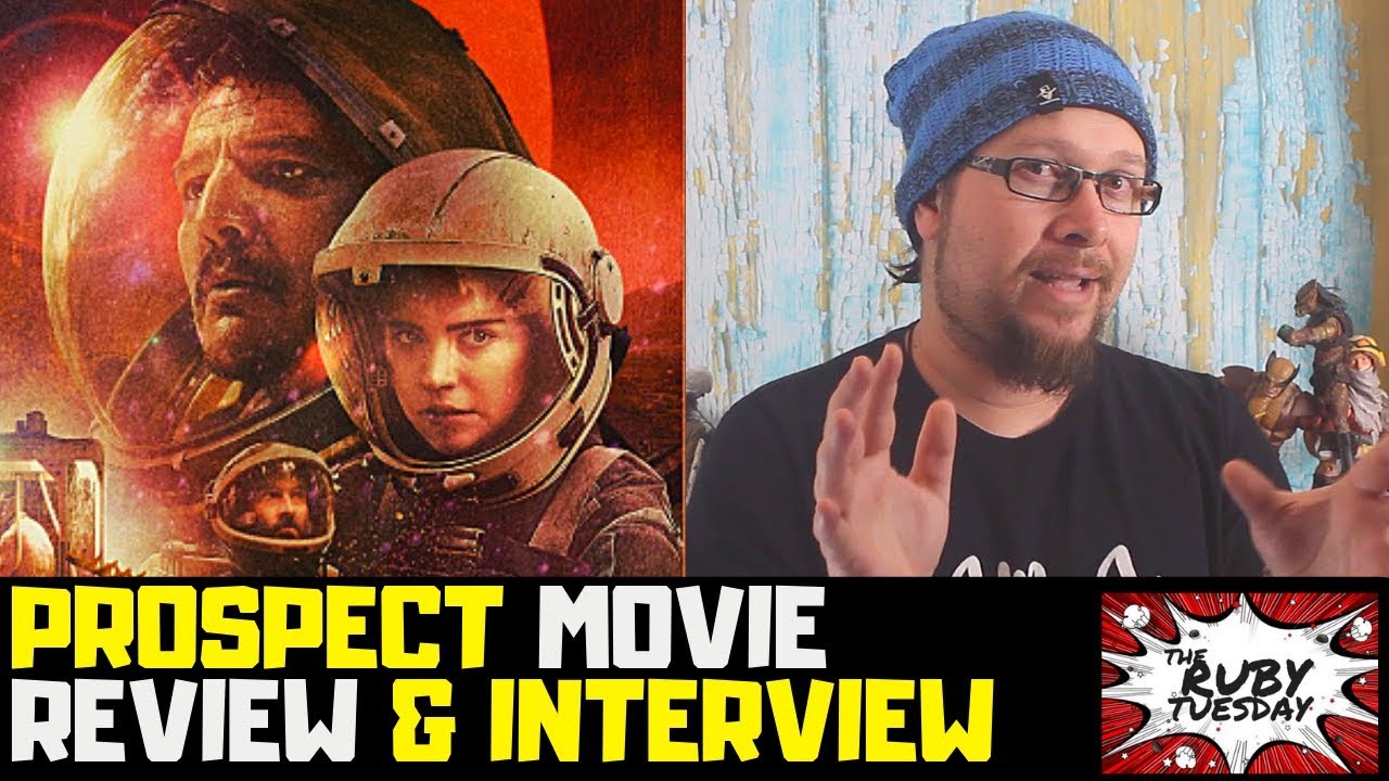 PROSPECT | UK Movie Review | 2019 - Pedro Pascal | Director Interview Chris Caldwell & Zeek Earl