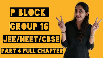 P BLOCK elements Class 12 (Group 16) part 4