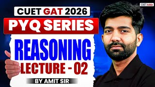 CUET GAT 2026 Reasoning | Previous Year Question | CUET Reasoning PYQ Lecture 02 | By Amit Sir