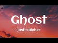 Justin Bieber - Ghost (Lyrics) | Sia, Lewis Capaldi, OneRepublic..(Vibe Music)