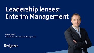 Leadership lenses: Interim Management with Martin Smith