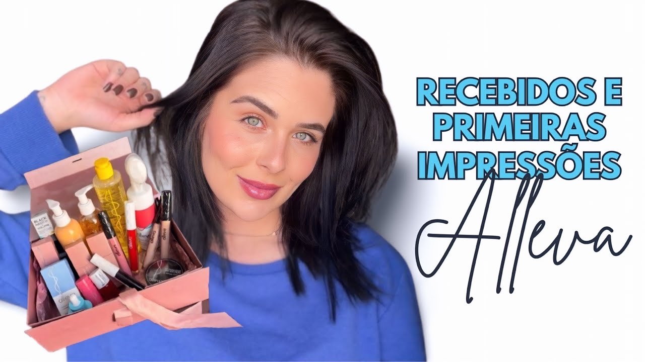 ALLEVA BEAUTY | RECEBIDOS RAIZ E PRIMEIRAS IMPRESSÕES