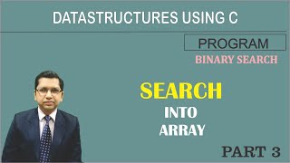 Program of Binary Search into Array | Data Structures Using C | By Professor Pankaj Gupta | BIIT