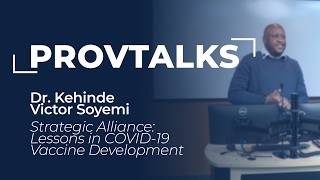 “Strategic Alliance: Lessons in COVID-19 Vaccine Development” by Dr. Kehinde Victor Soyemi
