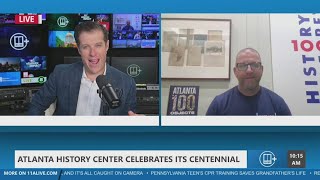 Atlanta History Center marks 100 years with new exhibit Atlanta History Center marks 100 years with new exhibit