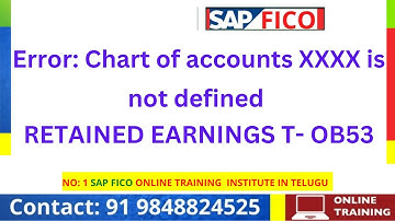 Error: Chart of accounts XXXX is not defined - Error:  RETAINED EARNINGS T-  OB53